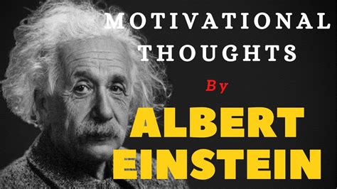 Best Motivational Thoughts By Albert Einstein Life Changing Quotes