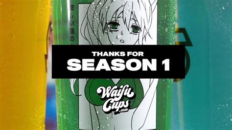 Waifu Cups Season 1 Recap Youtube