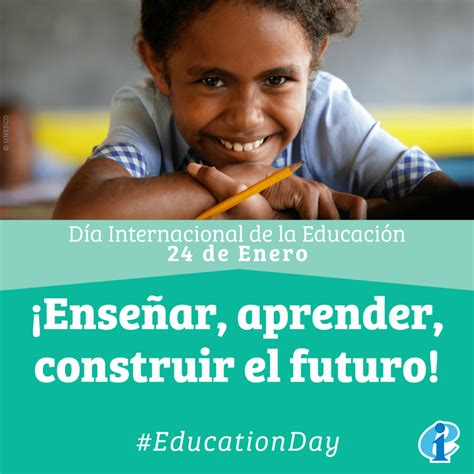 24 De Enero Día Internacional De La Educación La Educación Es Un