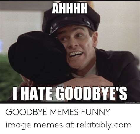 The best farewell memes and images of november 2020. Crush Goodbye Meme | Let's Laugh and Happy