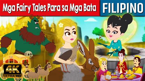 Mga Fairy Tales Para Sa Mga Bata Kwentong Pambata Tagalog Kwentong
