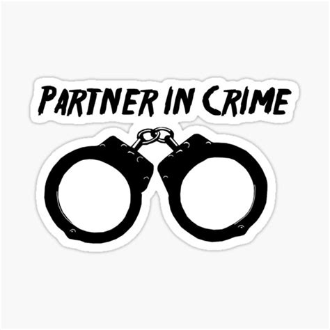Partner In Crime Sticker For Sale By FunMerchandise Redbubble