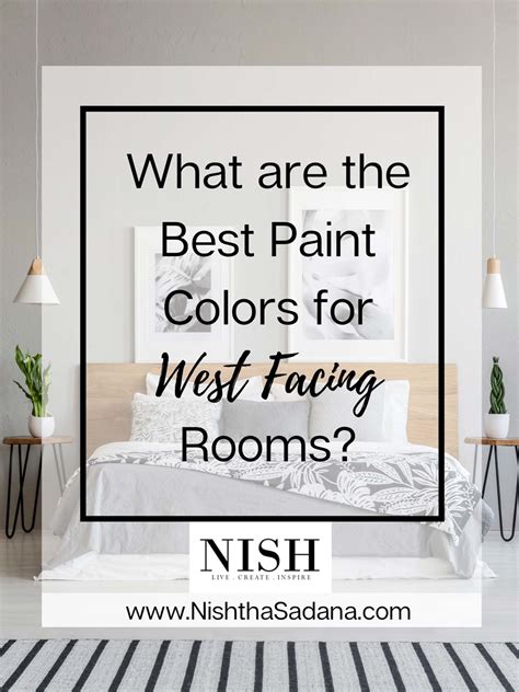 What Are The Best Paint Colors For West Facing Rooms Nish