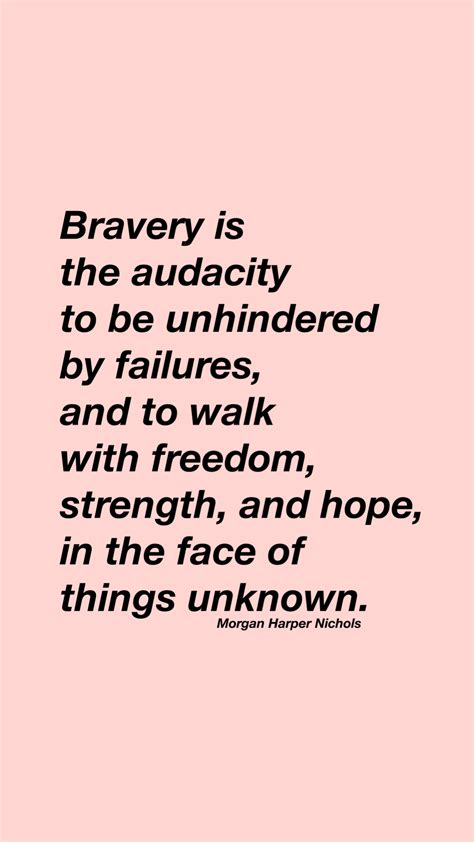 Bravery Quotes Quotes About Being Brave For Women Quotes About