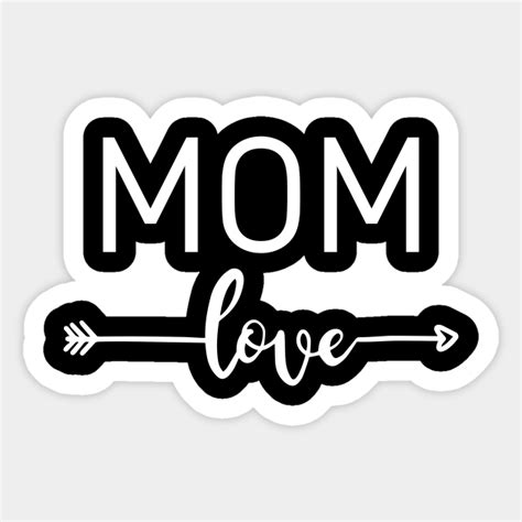 Mom Love Mom Sticker Teepublic