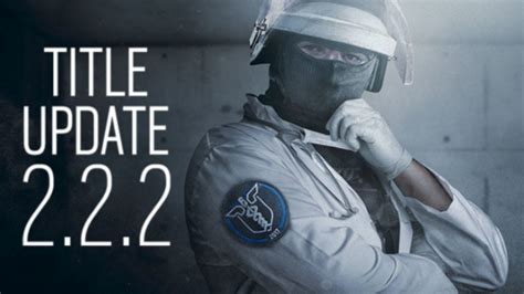Rainbow Six Siege Update The Latest Changes And Bug Fixes To Tom