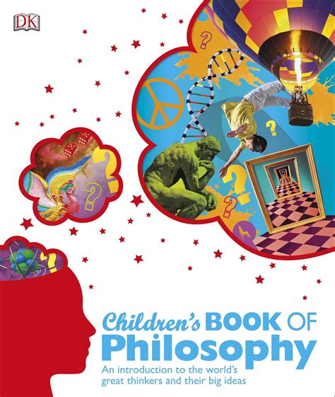 Childrens Book Of Philosophy An Introduction To The Worlds Great