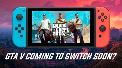 Gta V May Be Coming To The Nintendo Switch Nintendo Switch Blog And News