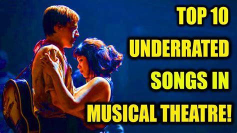 Top 10 Underrated Songs In Popular Musicals Youtube