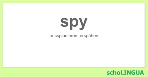 Spy Konjugation Des Verbs „spy Scholingua