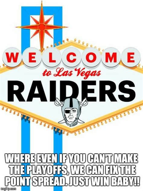 Pin By JESSE BARAJAS On Nfl Memes Raiders Stuff Nfl Oakland Raiders