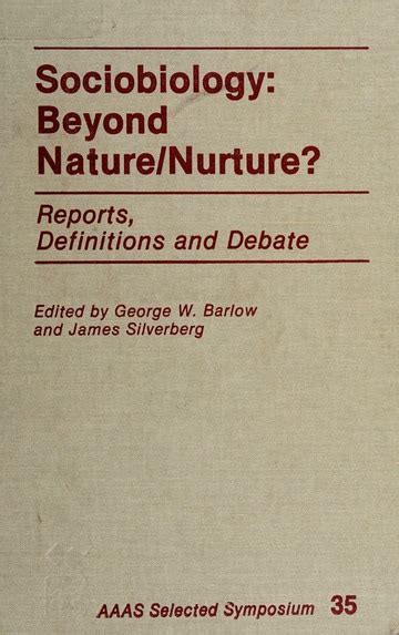 Sociobiology Beyond Naturenurture Reports Definitions And Debate