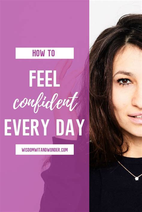 How To Feel Confident Every Day Feelings How Are You Feeling Wisdom