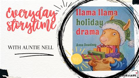 Storytime Read Aloud Llama Llama Holiday Drama By Anna Dewdney Reading Storytime Youtube