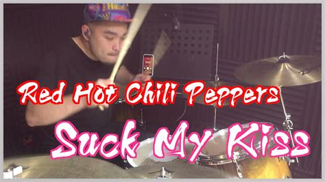 red hot chili peppers suck my kiss [drum cover] youtube
