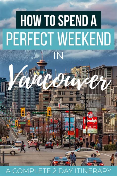 2 days in vancouver how to plan a picture perfect weekend in vancouver bc cruise travel
