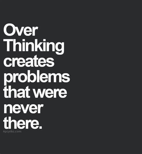 Over Thinking Quotes Quotesgram