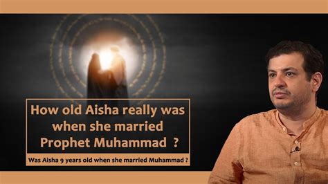 How Old Aisha Really Was When She Married Prophet Muhammad Youtube