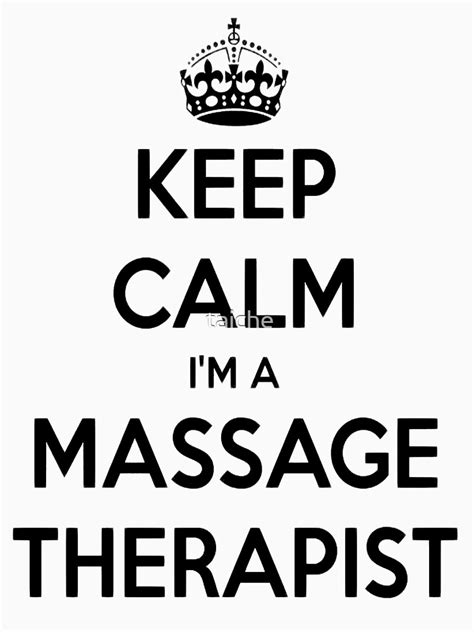 Keep Calm I Am A Massage Therapist Black Text T Shirt For Sale By Taiche Redbubble Keep