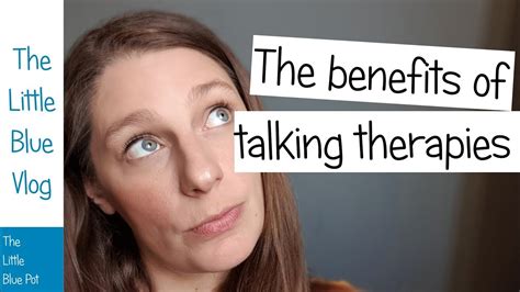 What Are The Benefits Of Talking Therapies Youtube