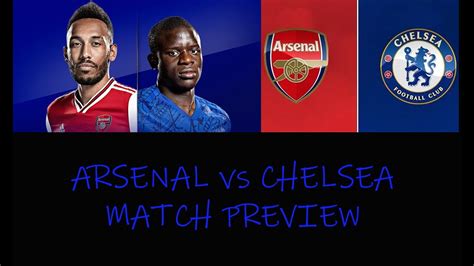 Arsenal Vs Chelsea Premier League Match Preview Youtube