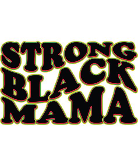 Strong Black Mama Juneteenth Sublimation Png Free Ish Bla Inspire