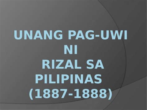 Pptx Unang Pag Uwi Ni Rizal Sa Pilipinas Pdfslidenet