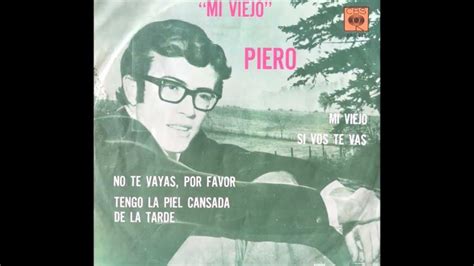 Piero Mi Viejo Audio Hq Hd Youtube