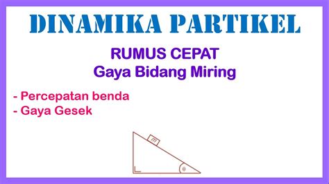 Rumus Cepat Dinamika Partikel Gaya Pada Bidang Miring Fisika Kelas 10