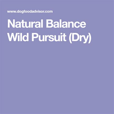 Acting, as we all know, can be an unstable career. Natural Balance Wild Pursuit (Dry) | Dog food reviews, Dog ...