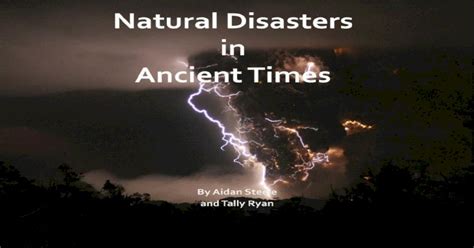 Natural Disasters In Ancient Times Natural Disasters Natural Disasters