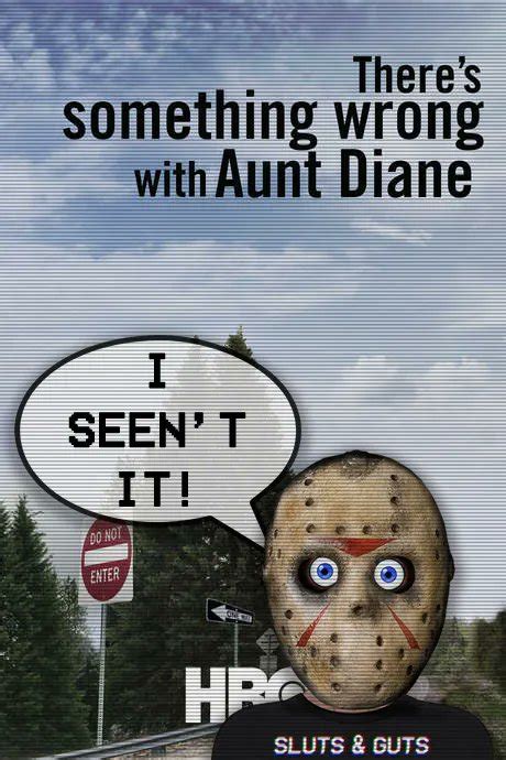 Sluts And Guts On Twitter Theres Something Wrong With Aunt Diane