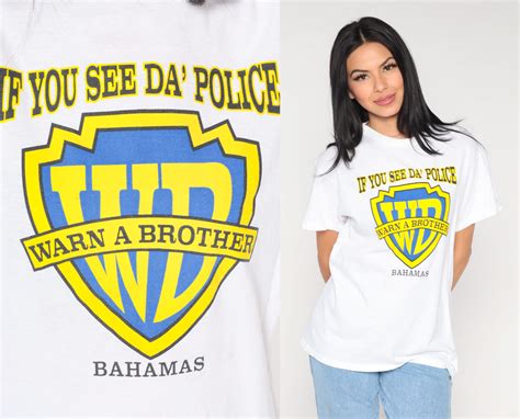 00s Warn A Brother Shirt If You See Da Police Bahamas Graphic Tee Shirt Vintage Tshirt Joke