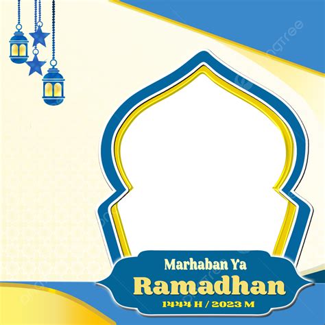Twibbon Islamic Marhaban Yes Ramadan Background Blue Transparent