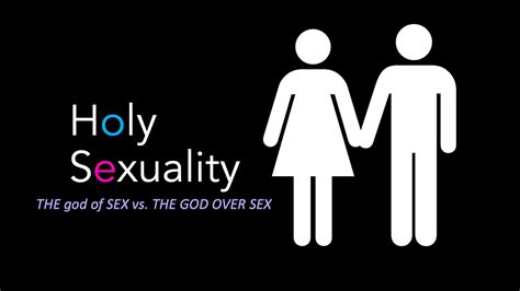 Holy Sexuality The God Of Sex Vs The God Over Sex
