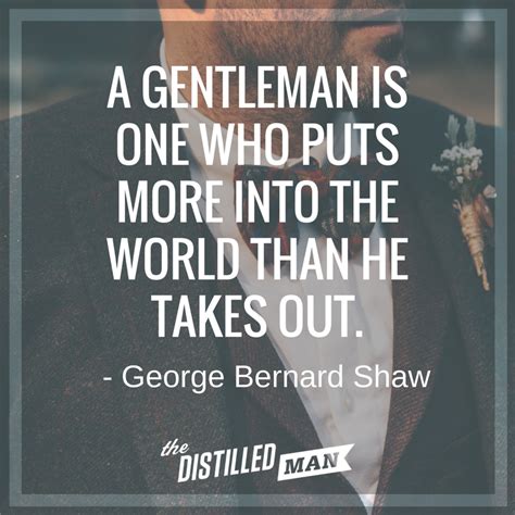 Motivational Quote By George Bernard Shaw That Says A Gentleman Should