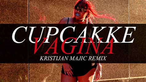 Cupcakke Vagina Kristijan Majic Remix Youtube