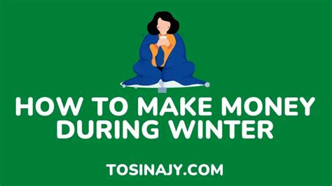 How To Make Money During Winter 17 Winter Side Hustles Tosinajy