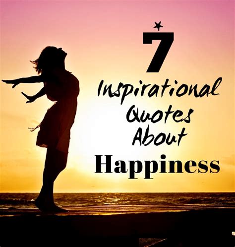 7 Inspirational Quotes About Happiness Roy Sutton