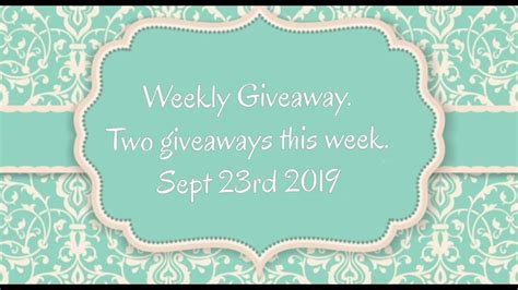Weekly Giveaway Two Giveaways This Week Sept 23rd 2019 Youtube