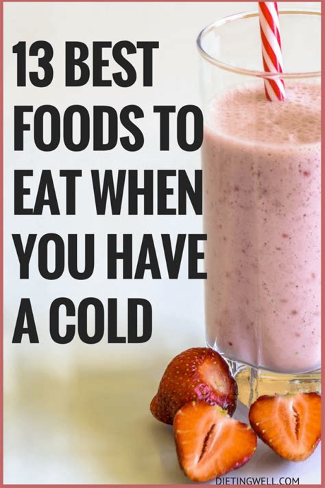 13 Best Foods To Eat When You Have A Cold