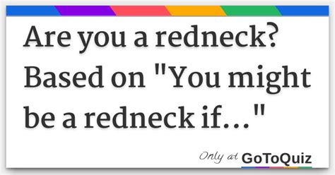 Are You A Redneck Based On You Might Be A Redneck If