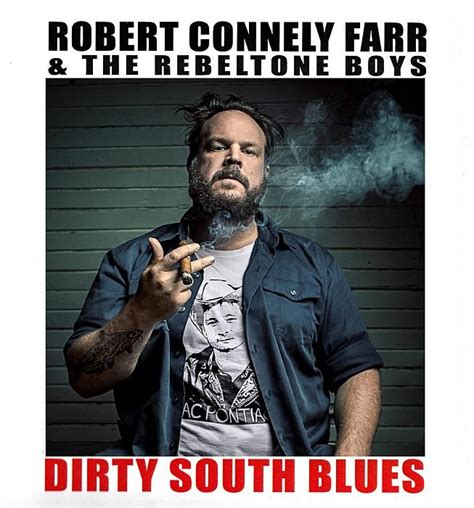 Robert Connely Farr The Rebeltone Boys Dirty South Blues Lossless Galaxy