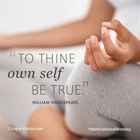 To Thine Own Self Be True William Shakespeare Motivational Quotes Quotes That Self