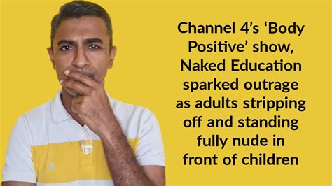 Channel S Body Positive Show Naked Education Sparked Outrage Youtube