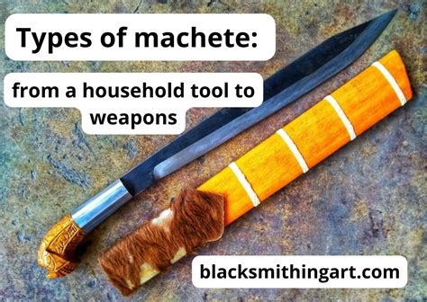10 Types Of Machete Household Knives And Weapons The Best Article