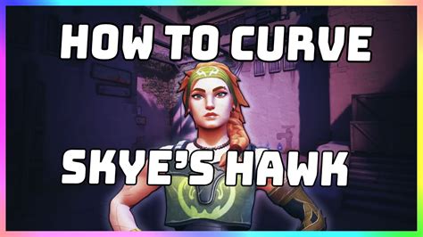 How To Curve Skyes Hawk In Valorant Quick And Easy Guide Youtube