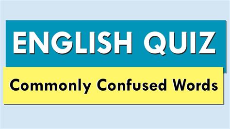 Commonly Confused Words Quiz With Explanations Youtube