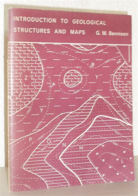 Introduction To Geological Structures And Maps By G M Bennison Very