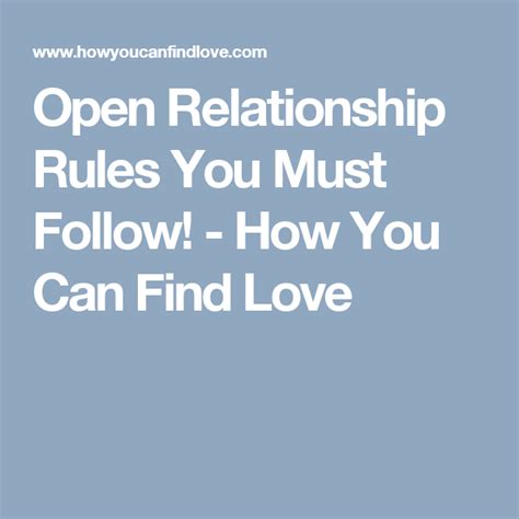 Open Relationship Rules You Must Follow How You Can Find Love